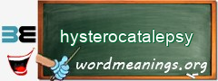 WordMeaning blackboard for hysterocatalepsy